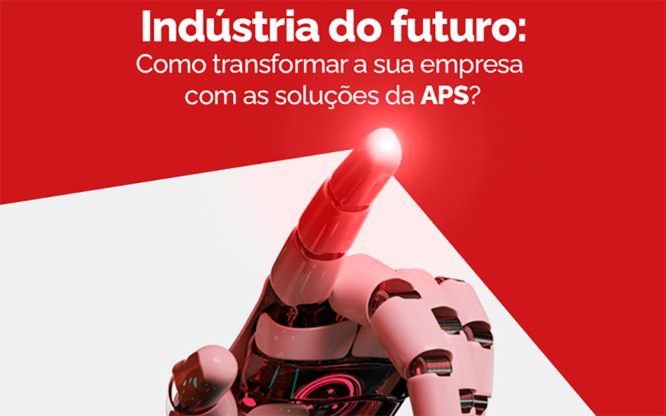 Planejamento Estratégico Industrial Inteligente é com a APS: Invista nos Equipamentos certos para 2025!